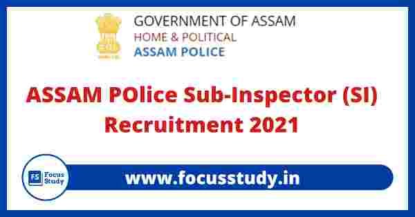 Assam Police Sub-Inspector (SI) Recruitment 201