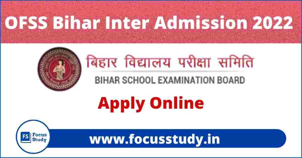 OFSS Bihar Inter Admission 2022