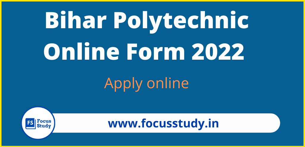 Bihar Polytechnic Online Form 2022