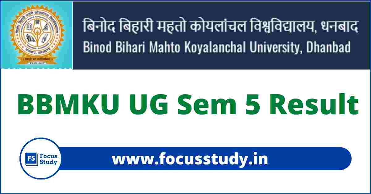 BBMKU UG Sem 5 Result 2022 (Session 2019-22) - Focus Study